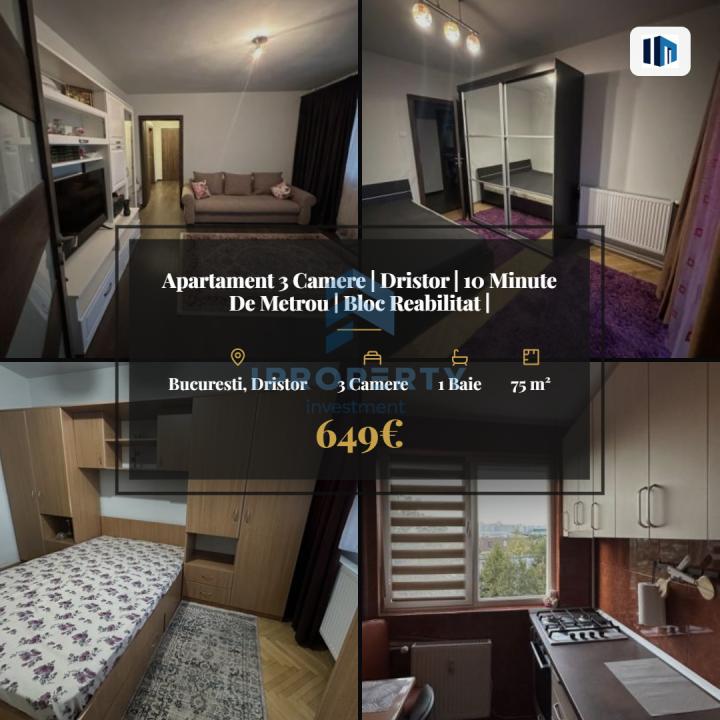 Apartament 3 Camere | Dristor | 10 Minute De Metrou | Bloc Reabilitat |  - fotografie proprietate 1