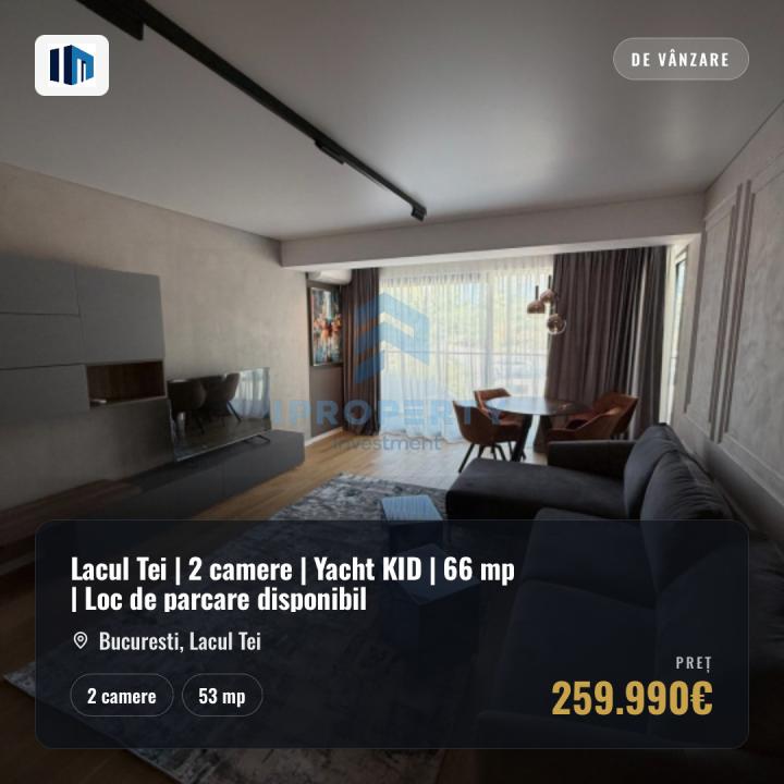 Lacul Tei | 2 camere | Yacht KID | 66 mp | Loc de parcare disponibil - fotografie proprietate 1
